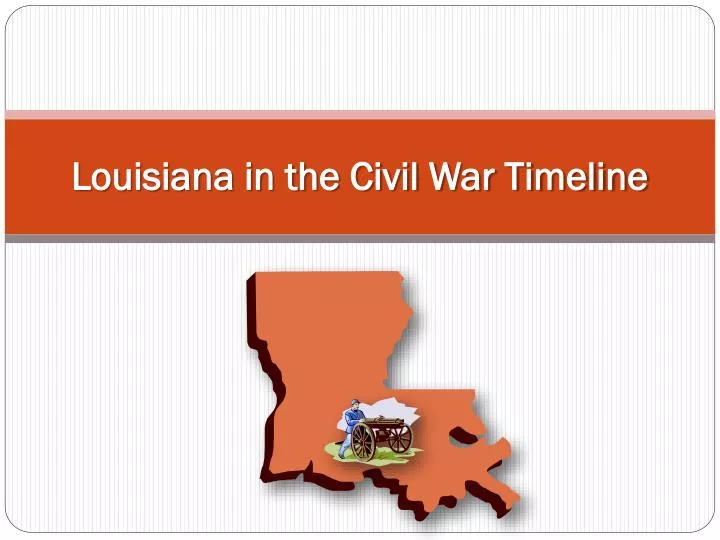 louisiana in the civil war timeline