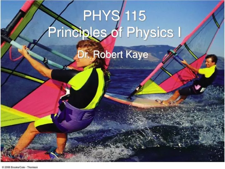 phys 115 principles of physics i