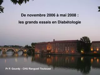 De novembre 2006 à mai 2008 : les grands essais en Diabétologie