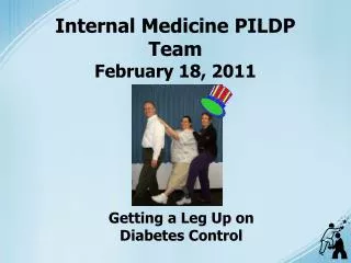 Internal Medicine PILDP Team February 18, 2011