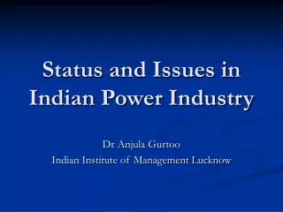 Status and Issues in Indian Power Industry