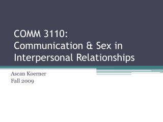 COMM 3110: Communication &amp; Sex in Interpersonal Relationships