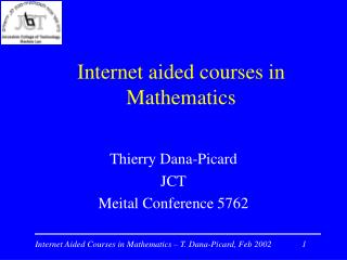 Internet aided courses in Mathematics