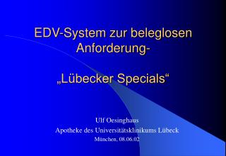 EDV-System zur beleglosen Anforderung- „Lübecker Specials“