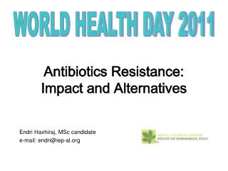 Antibiotics Resistance: Impact and Alternatives