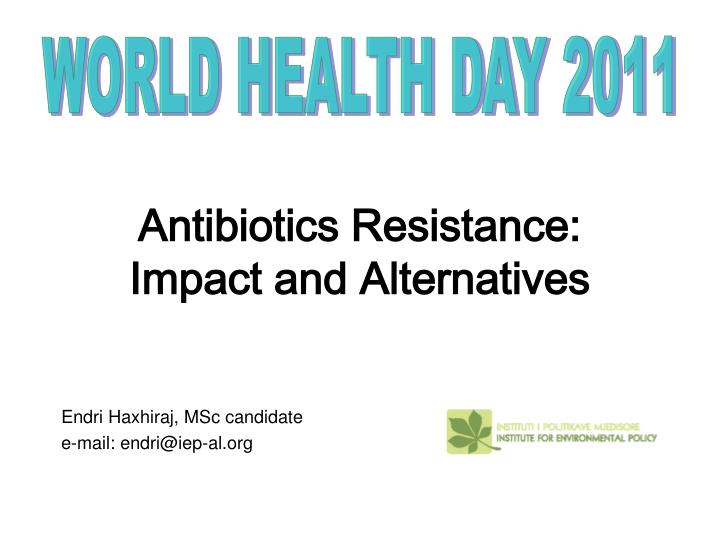 antibiotics resistance impact and alternatives