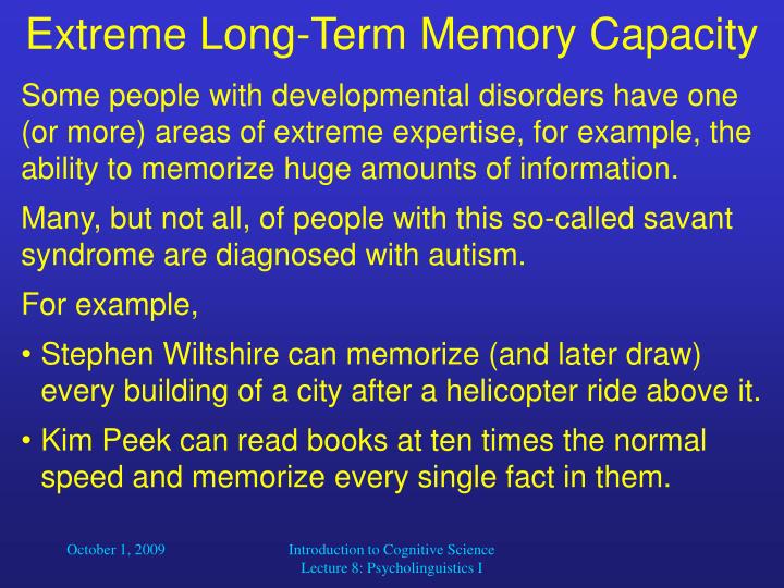 extreme long term memory capacity