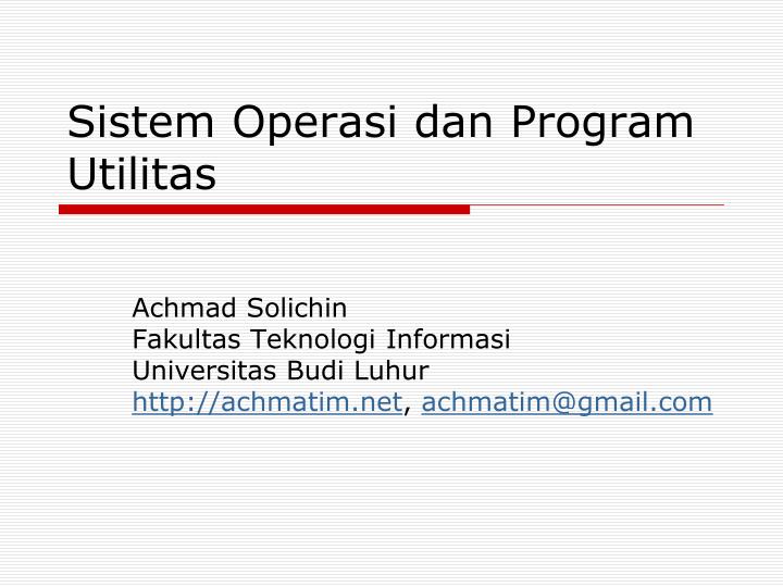 sistem operasi dan program utilitas