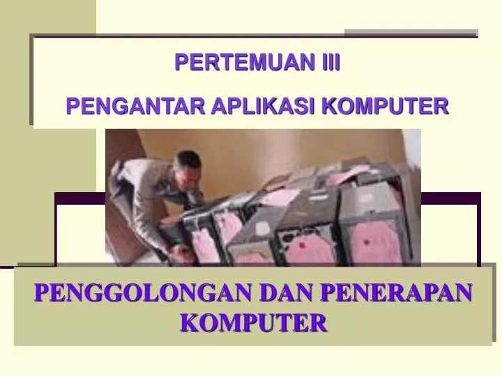 penggolongan dan penerapan komputer