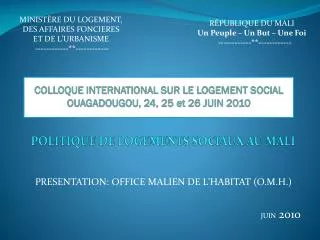 PRESENTATION: OFFICE MALIEN DE L’HABITAT (O.M.H.)