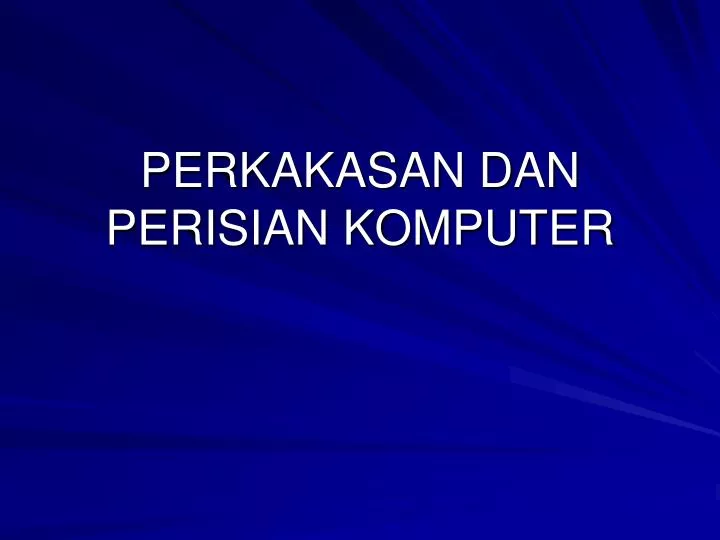 perkakasan dan perisian komputer