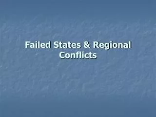 Failed States &amp; Regional Conflicts