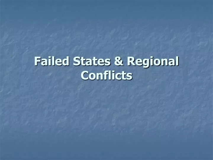 failed states regional conflicts