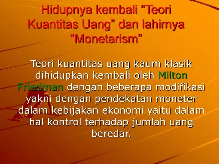 hidupnya kembali teori kuantitas uang dan lahirnya monetarism