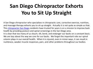 San Diego Chiropractor Exhorts You to Sit Up Straight