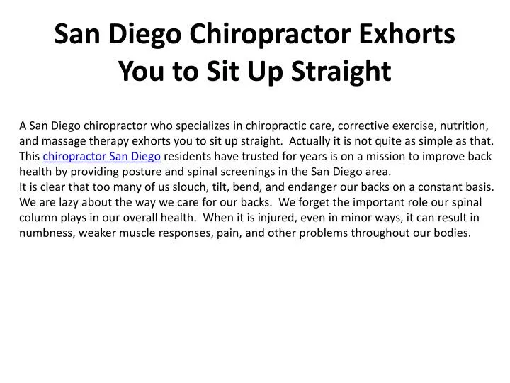san diego chiropractor exhorts you to sit up straight