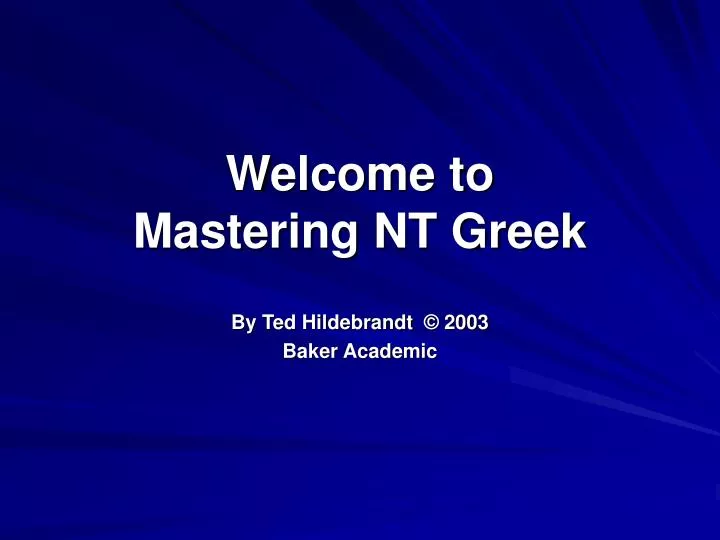 welcome to mastering nt greek