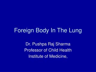 Foreign Body In The Lung