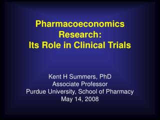 Pharmacoeconomics Research: Its Role in Clinical Trials