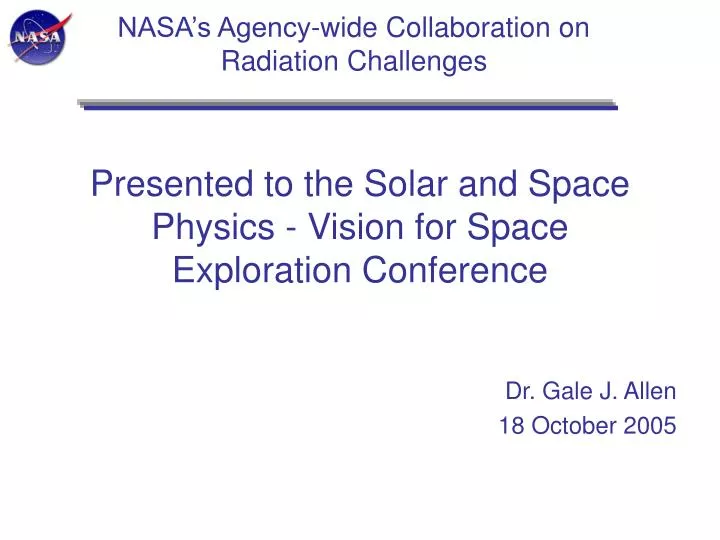 presented to the solar and space physics vision for space exploration conference