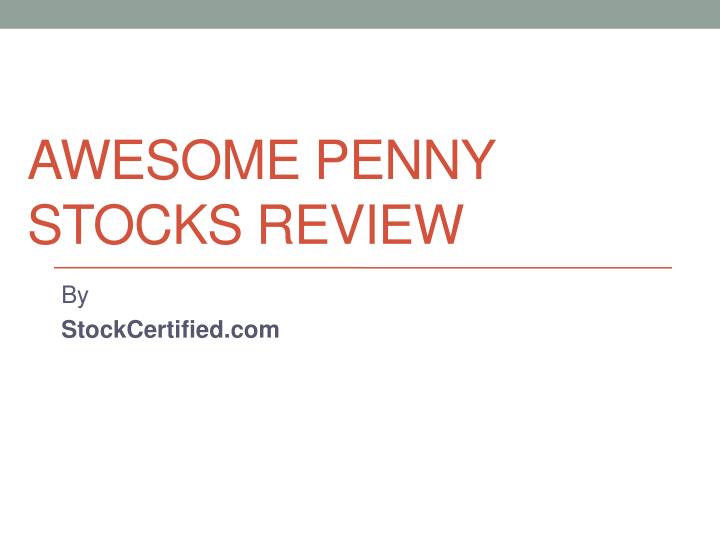 awesome penny stocks review