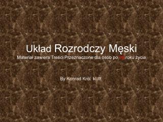 uk ad rozrodczy m ski materia zawiera tre ci przeznaczone dla os b po 16 roku ycia