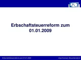 erbschaftsteuerreform zum 01 01 2009