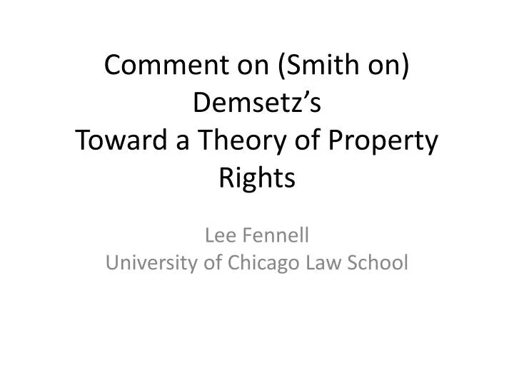 comment on smith on demsetz s toward a theory of property rights