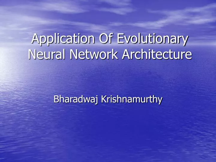 application of evolutionary neural network architecture