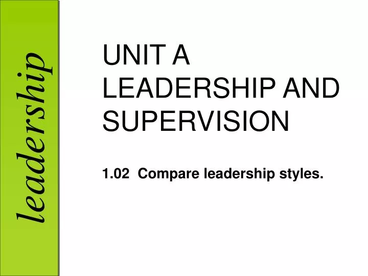 unit a leadership and supervision