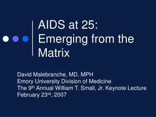 AIDS at 25: Emerging from the Matrix