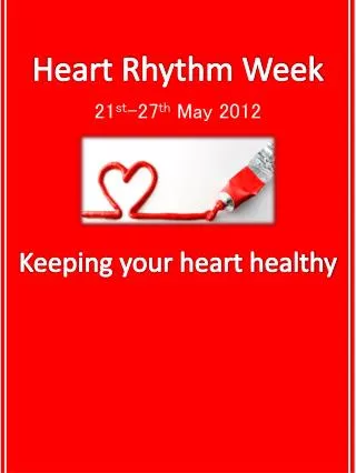 Heart Rhythm Week 2012 and Healthy Heart Tips