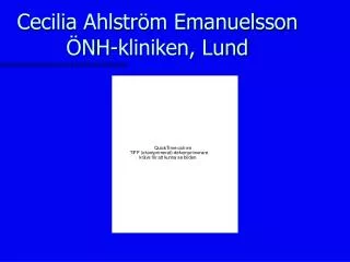 Cecilia Ahlström Emanuelsson ÖNH-kliniken, Lund