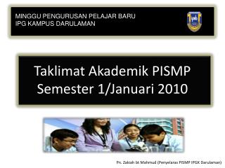 Taklimat Akademik PISMP Semester 1/Januari 2010