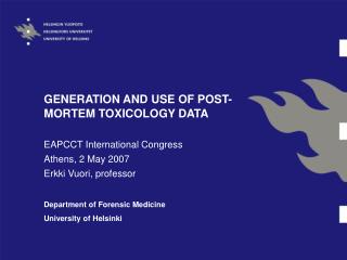 GENERATION AND USE OF POST-MORTEM TOXICOLOGY DATA