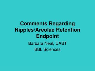 Comments Regarding Nipples/Areolae Retention Endpoint
