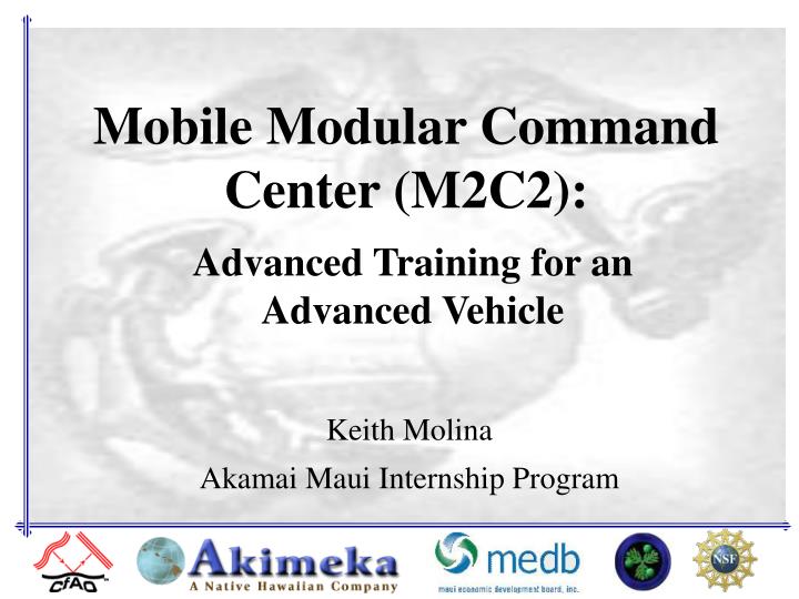 mobile modular command center m2c2