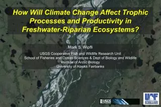 How Will Climate Change Affect Trophic Processes and Productivity in Freshwater-Riparian Ecosystems?