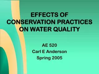 EFFECTS OF CONSERVATION PRACTICES ON WATER QUALITY
