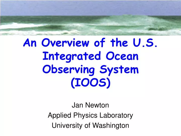 an overview of the u s integrated ocean observing system ioos