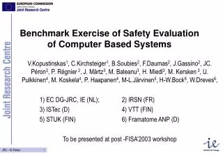 Benchmark Exercise of Safety Evaluation of Computer Based Systems