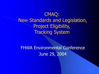 CMAQ: New Standards and Legislation, Project Eligibility, Tracking System