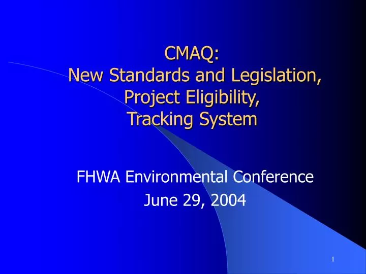 cmaq new standards and legislation project eligibility tracking system