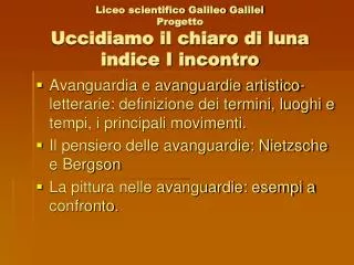 Liceo scientifico Galileo Galilei Progetto Uccidiamo il chiaro di luna indice I incontro