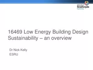 16469 Low Energy Building Design Sustainability – an overview