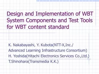 Design and Implementation of WBT System Components and Test Tools for WBT content standard