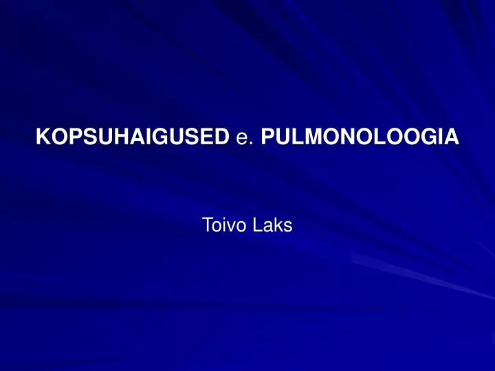 kopsuhaigused e pulmonoloogia