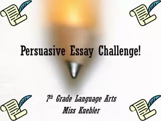 Persuasive Essay Challenge!
