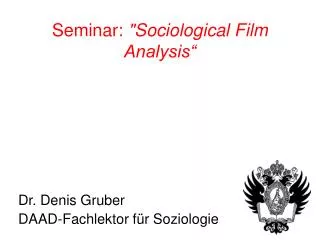 Seminar: &quot;Sociological Film Analysis“