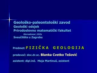 Geološko-paleontološki zavod Geološki odsjek Prirodoslovno matematički fakultet Horvatovac 102a Sveučilište u Zagrebu